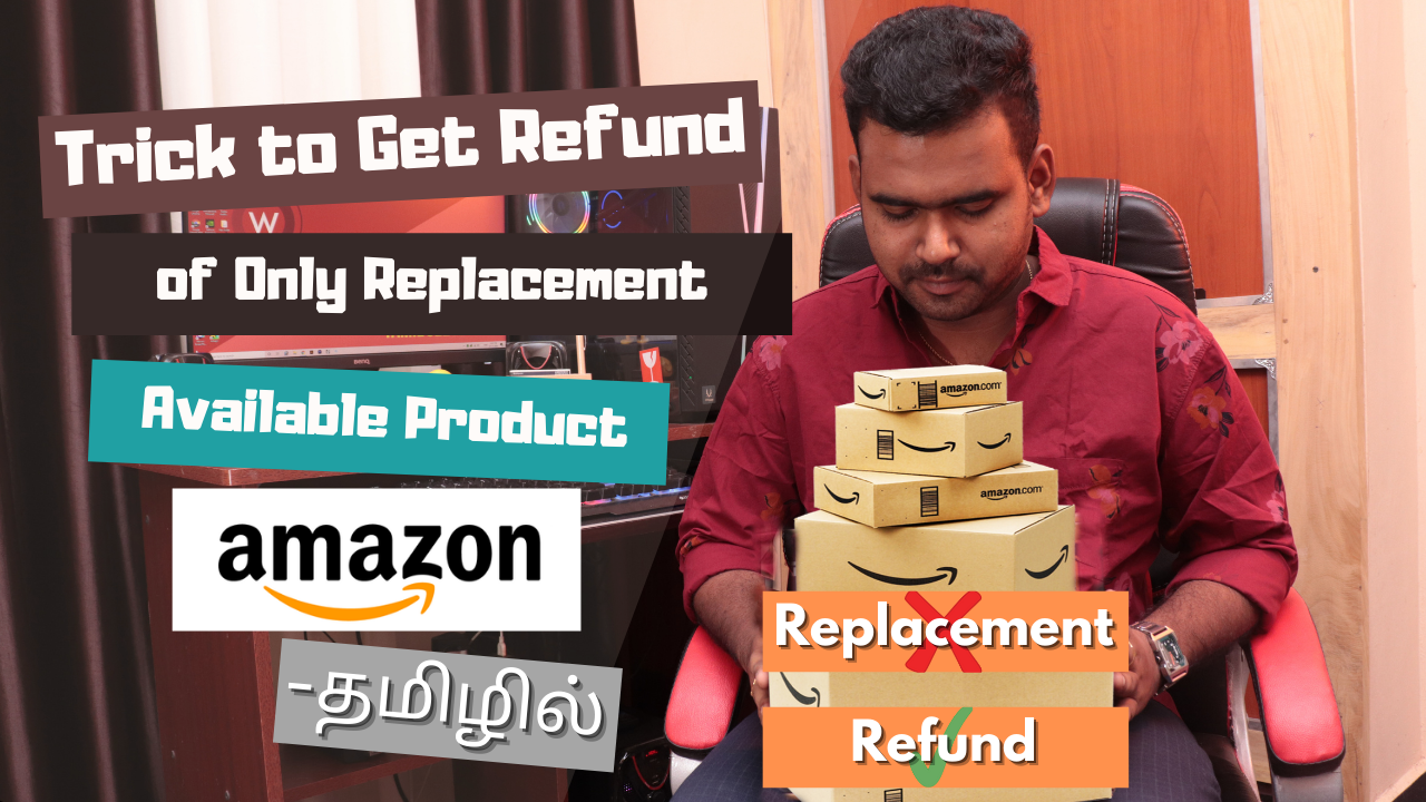 Trick to Get Refund of Replacement Only Available Products in Amazon 2020